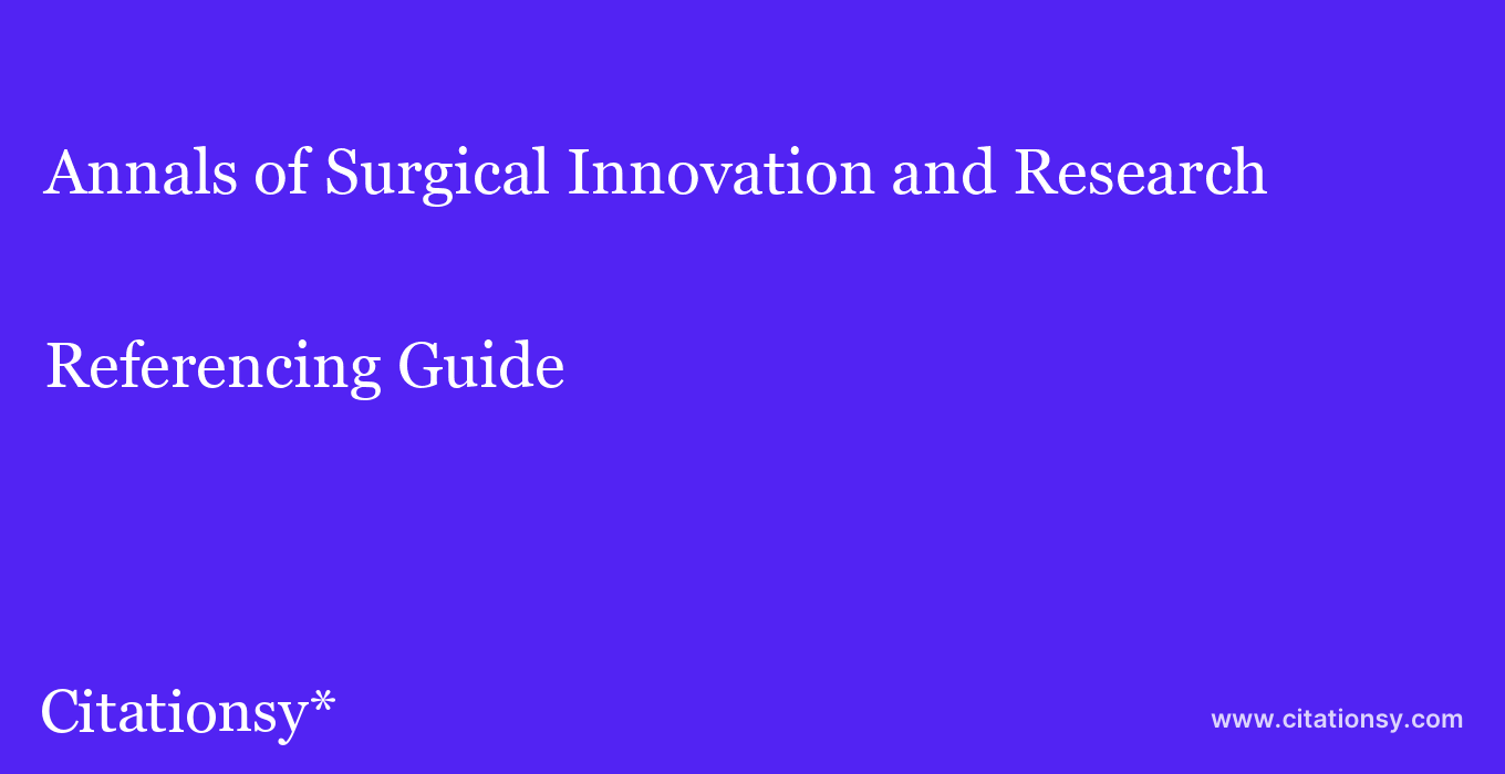 cite Annals of Surgical Innovation and Research  — Referencing Guide